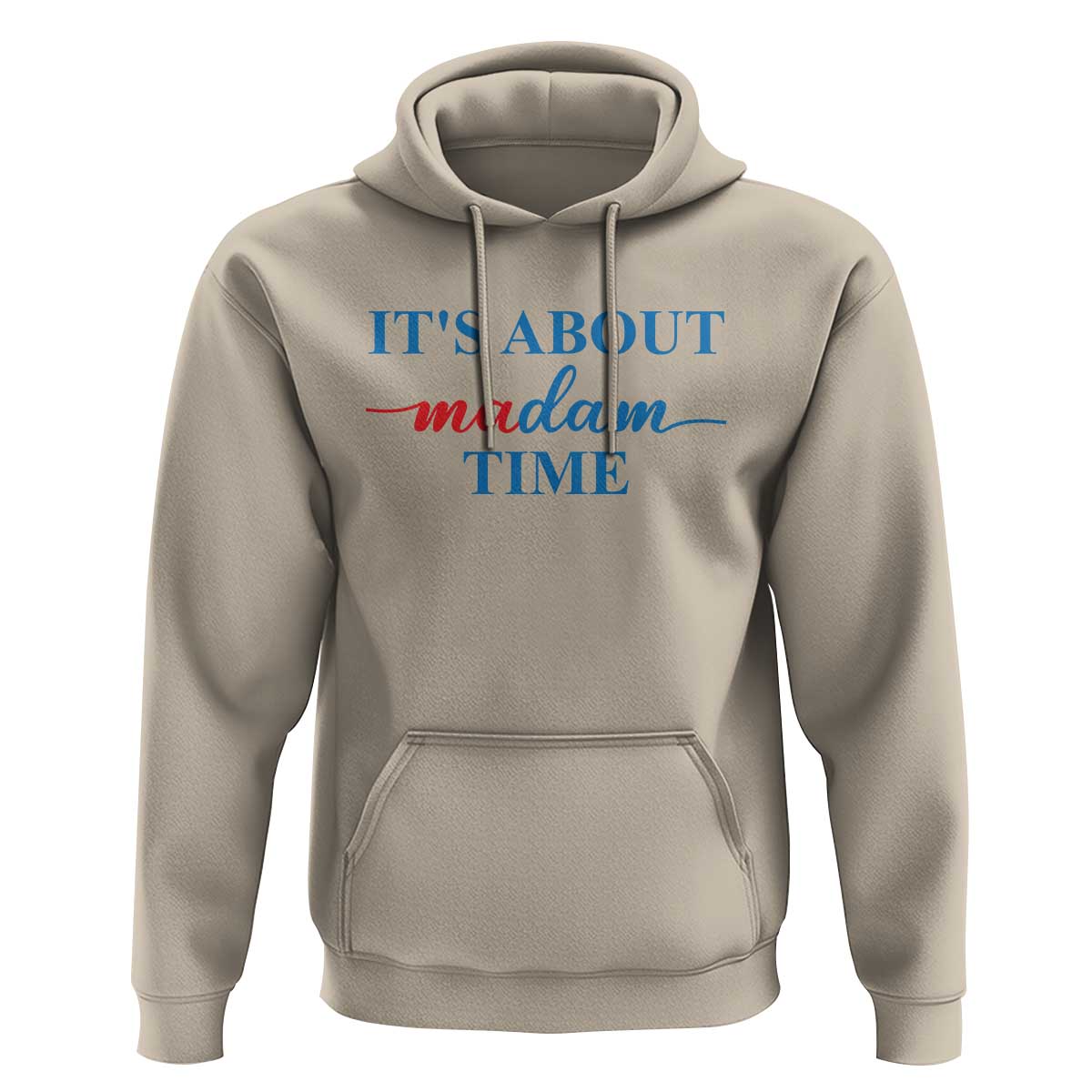 Harris 2024 Hoodie It's About Madam Time President Election - Wonder Print Shop