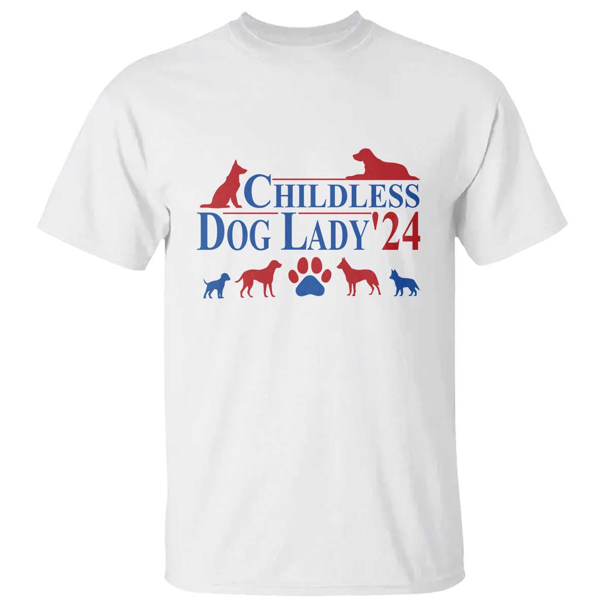 Childless Dog Lady '24 T Shirt Patriotic 2024 Election Vote Paw - Wonder Print Shop