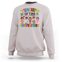 Kindergarten Preschool Teacher Sweatshirt Teacher of Tiny Superheroes Back To School - Wonder Print Shop