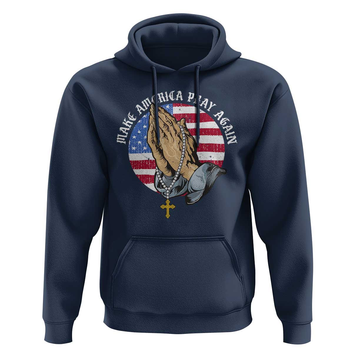 Christian Hoodie Make America Pray Again USA Patriotic - Wonder Print Shop