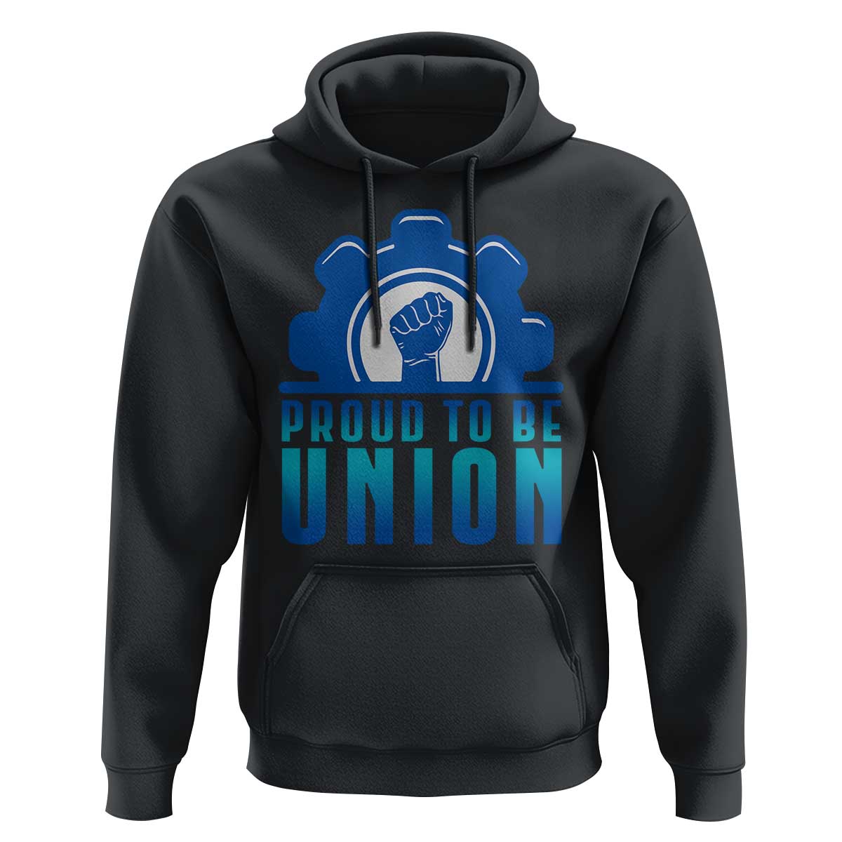 Proud To Be Union Hoodie Labor Day Skilled Union Worker Hand Fist - Wonder Print Shop