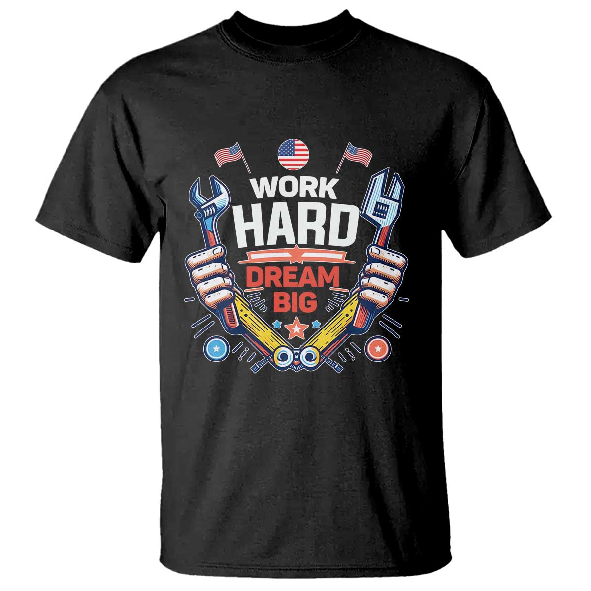 Motivational Quote T Shirt Work Hard Dream Big Labor Day - Wonder Print Shop