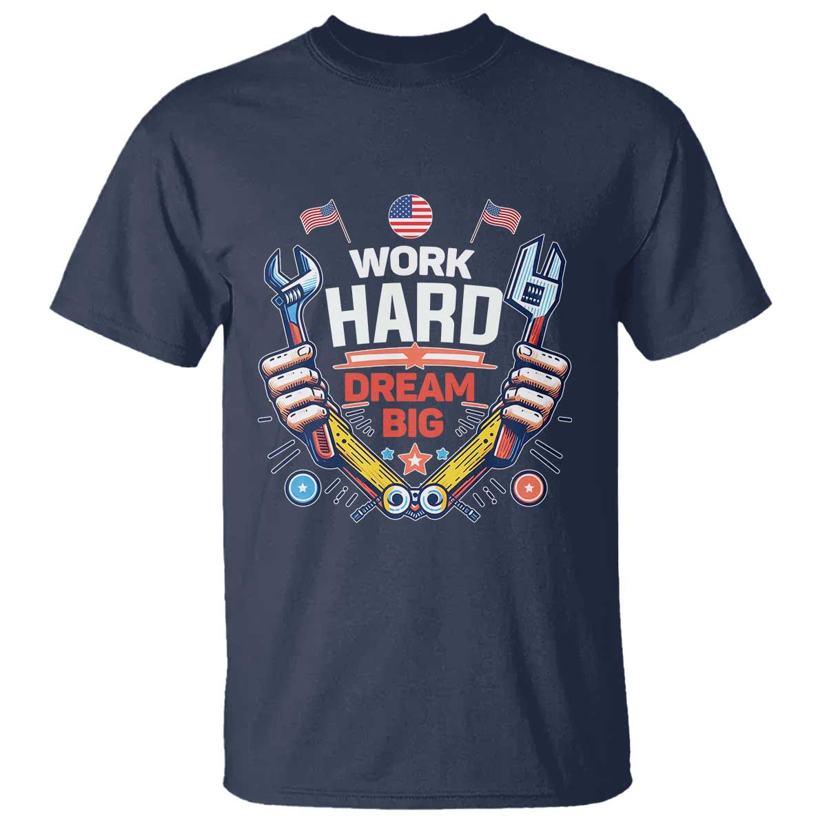 Motivational Quote T Shirt Work Hard Dream Big Labor Day - Wonder Print Shop