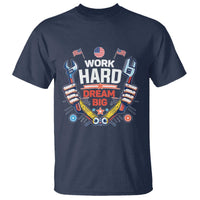 Motivational Quote T Shirt Work Hard Dream Big Labor Day - Wonder Print Shop
