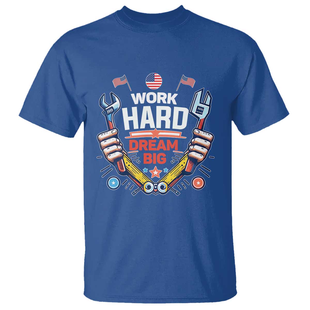 Motivational Quote T Shirt Work Hard Dream Big Labor Day - Wonder Print Shop