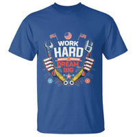 Motivational Quote T Shirt Work Hard Dream Big Labor Day - Wonder Print Shop
