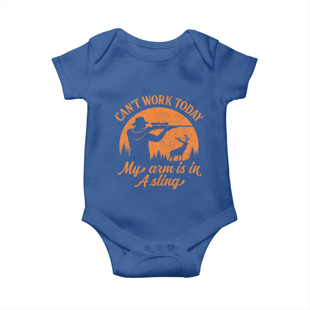 Cant Work Today My Arm Is In A Sling Baby Onesie Funny Deer Hunting - Wonder Print Shop