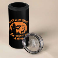 Cant Work Today My Arm Is In A Sling 4 in 1 Can Cooler Tumbler Funny Deer Hunting - Wonder Print Shop