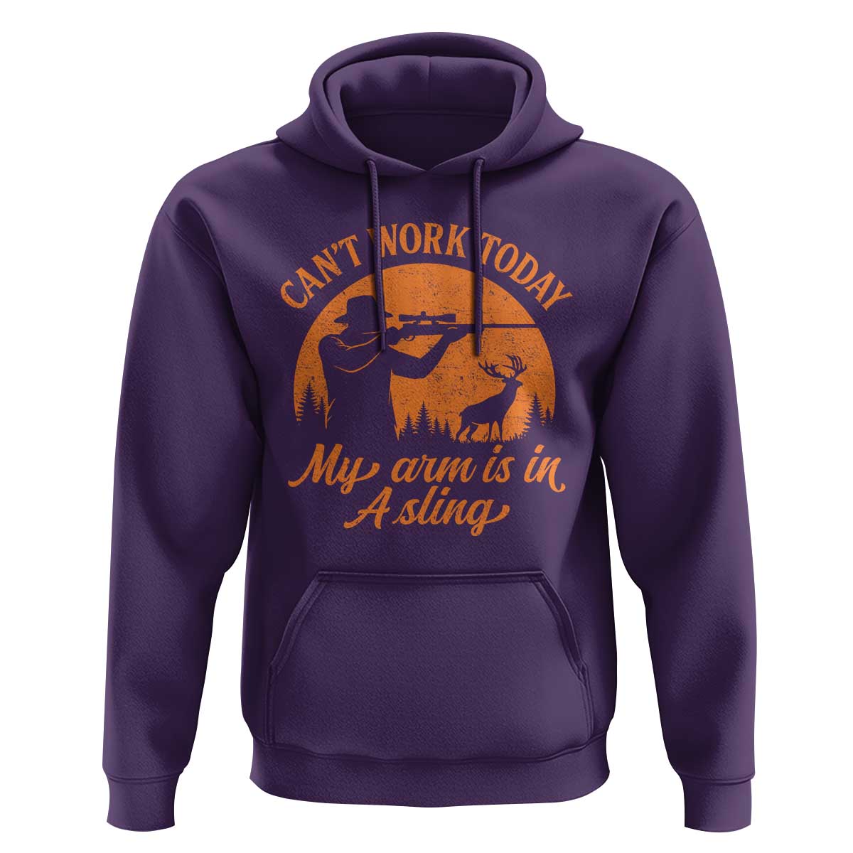 Cant Work Today My Arm Is In A Sling Hoodie Funny Deer Hunting - Wonder Print Shop