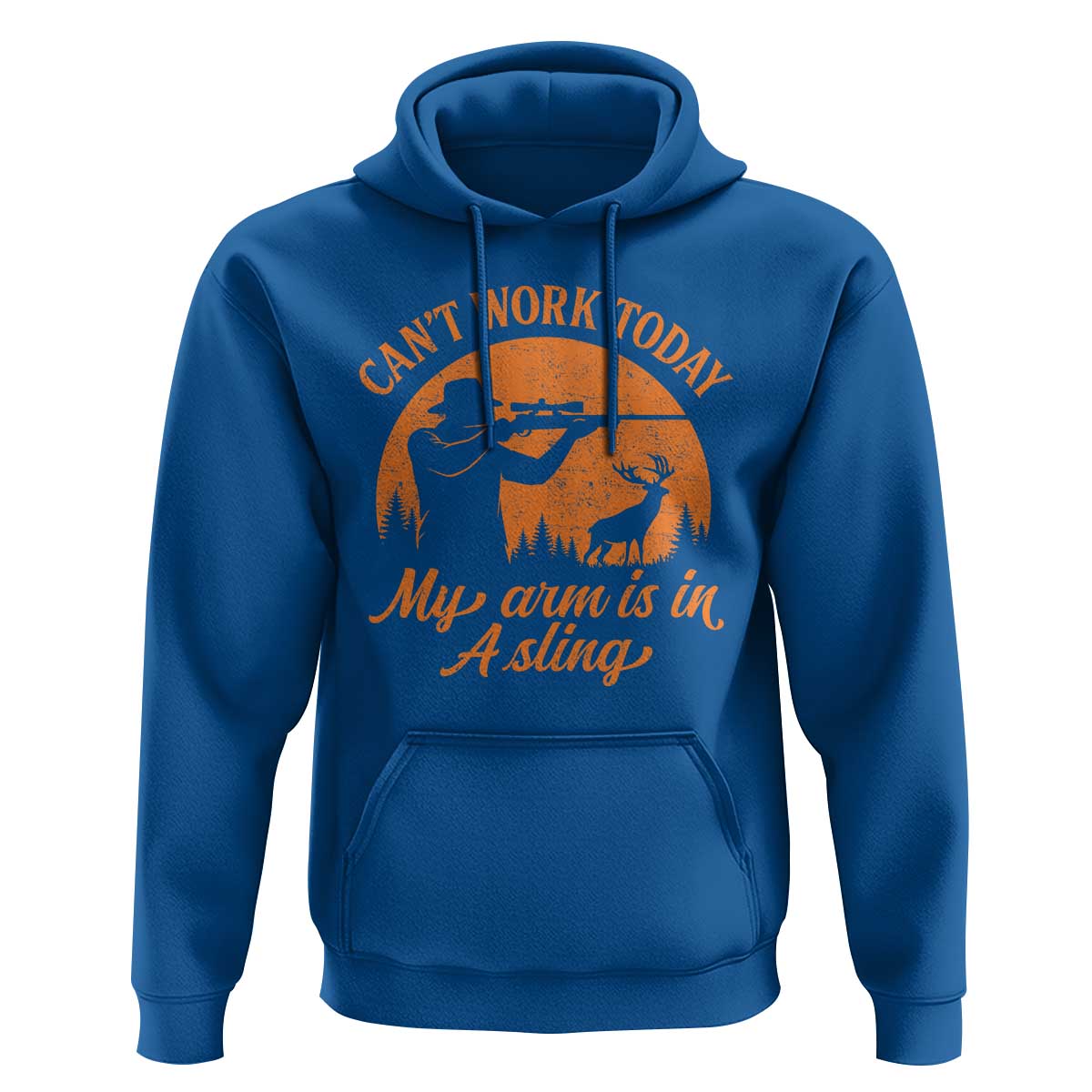 Cant Work Today My Arm Is In A Sling Hoodie Funny Deer Hunting - Wonder Print Shop