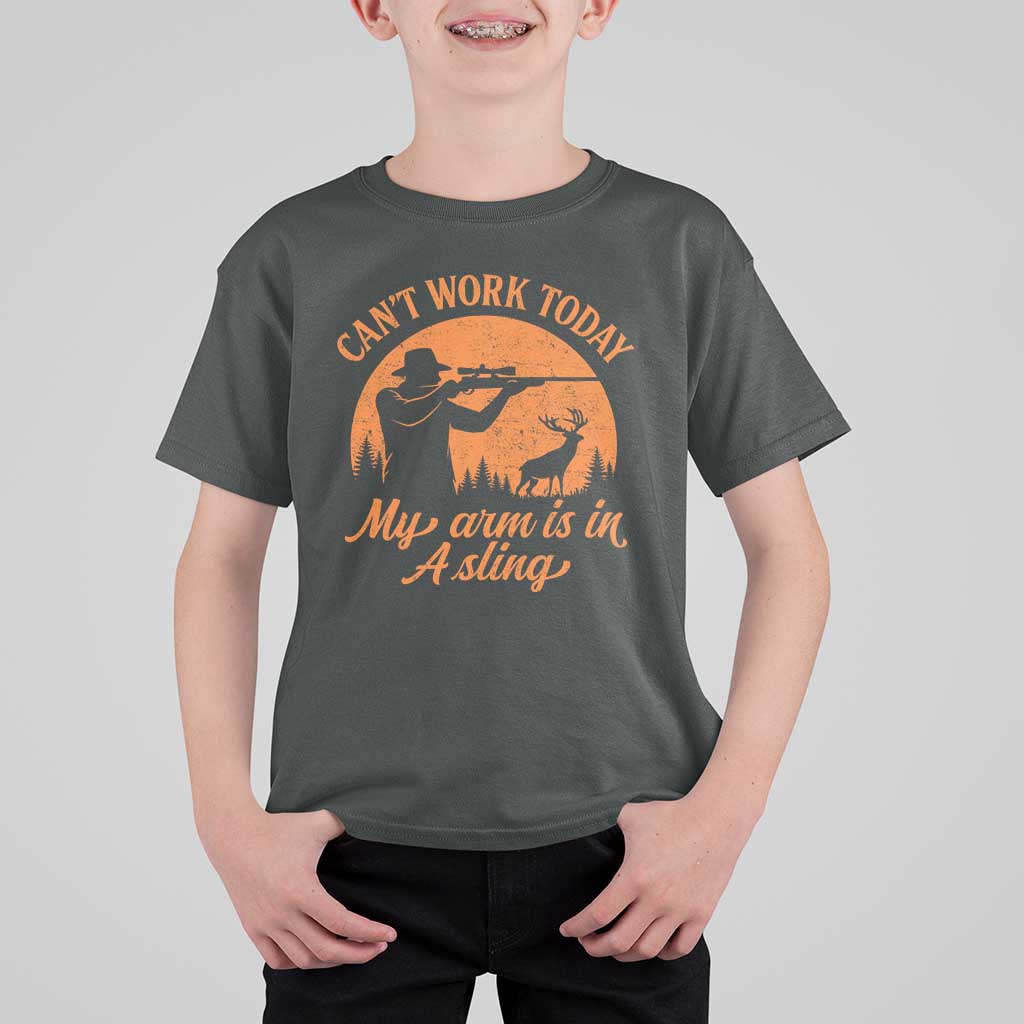 Cant Work Today My Arm Is In A Sling T Shirt For Kid Funny Deer Hunting - Wonder Print Shop