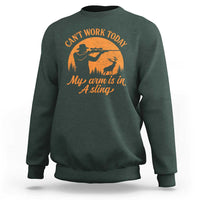 Cant Work Today My Arm Is In A Sling Sweatshirt Funny Deer Hunting - Wonder Print Shop