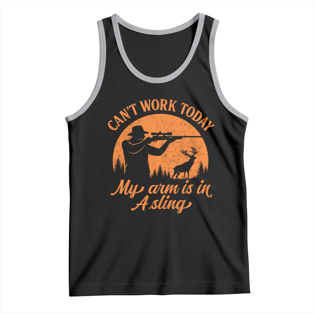Cant Work Today My Arm Is In A Sling Tank Top Funny Deer Hunting - Wonder Print Shop