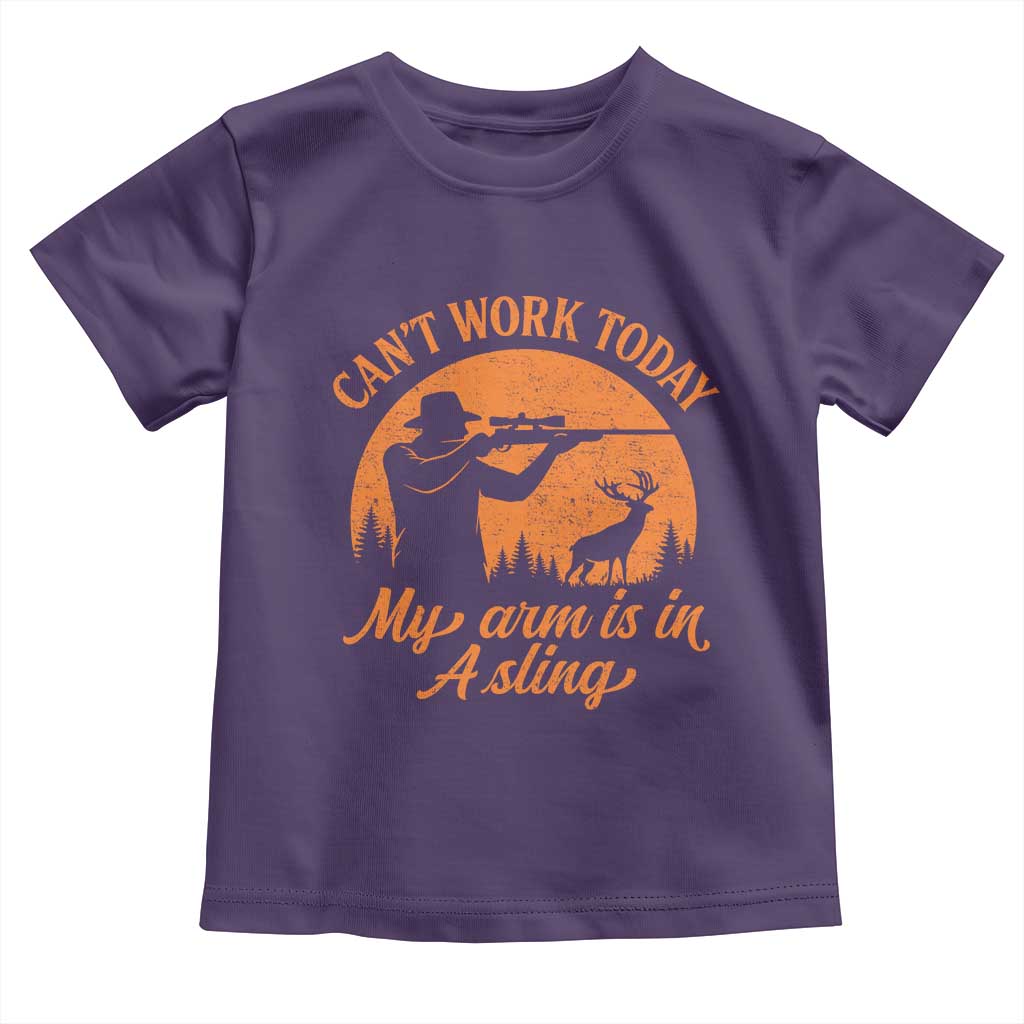 Cant Work Today My Arm Is In A Sling Toddler T Shirt Funny Deer Hunting - Wonder Print Shop