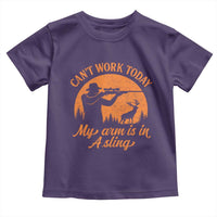 Cant Work Today My Arm Is In A Sling Toddler T Shirt Funny Deer Hunting - Wonder Print Shop