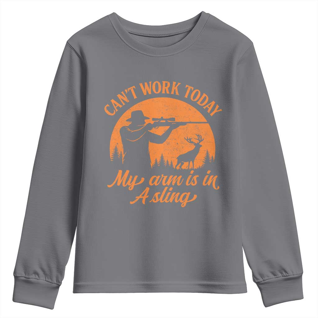 Cant Work Today My Arm Is In A Sling Youth Sweatshirt Funny Deer Hunting - Wonder Print Shop