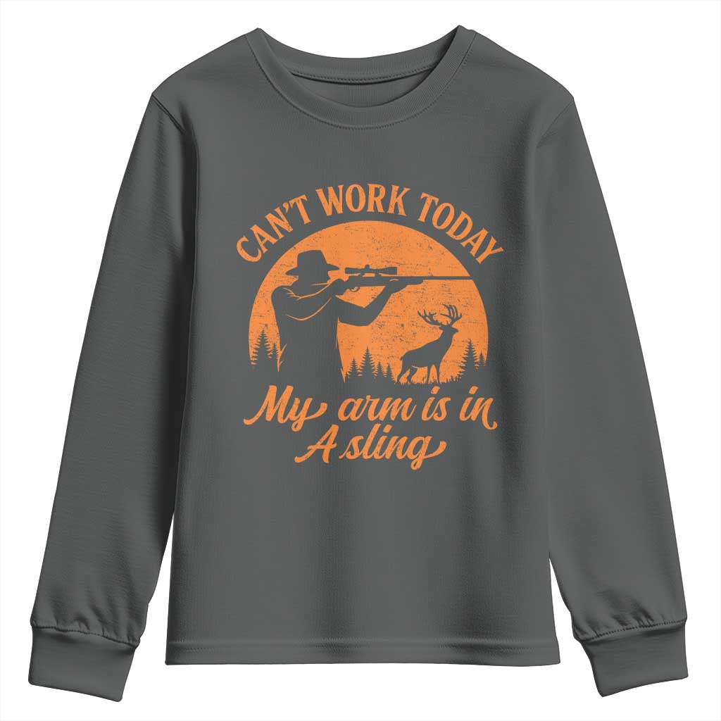 Cant Work Today My Arm Is In A Sling Youth Sweatshirt Funny Deer Hunting - Wonder Print Shop