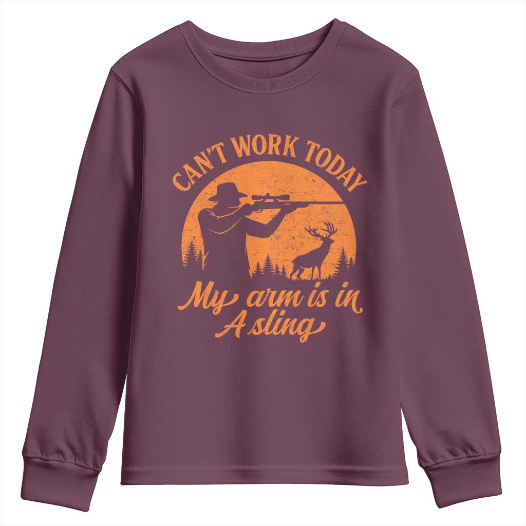 Cant Work Today My Arm Is In A Sling Youth Sweatshirt Funny Deer Hunting - Wonder Print Shop