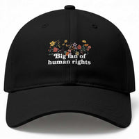 Big Fan Of Human Rights Baseball Cap Retro Flowers