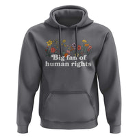 Big Fan Of Human Rights Hoodie Retro Flowers - Wonder Print Shop