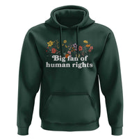 Big Fan Of Human Rights Hoodie Retro Flowers - Wonder Print Shop