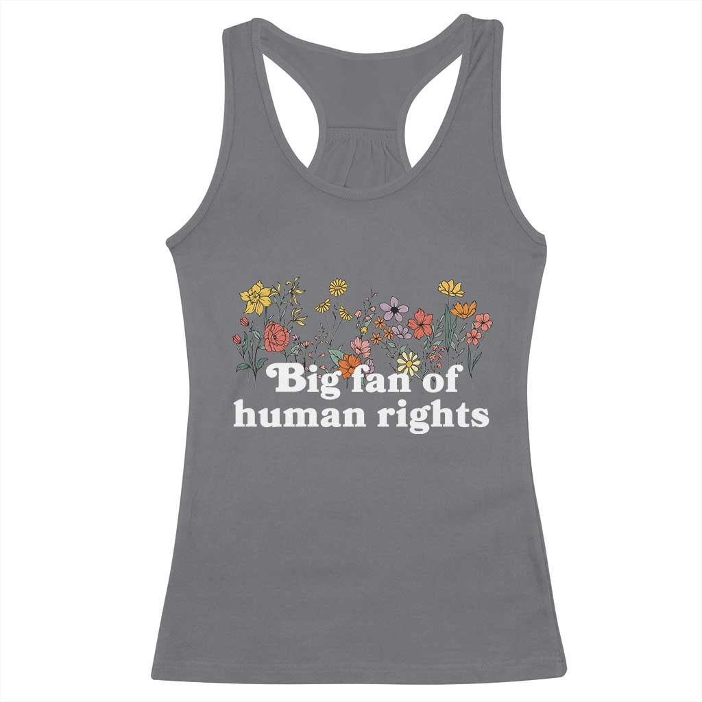 Big Fan Of Human Rights Racerback Tank Top Retro Flowers - Wonder Print Shop