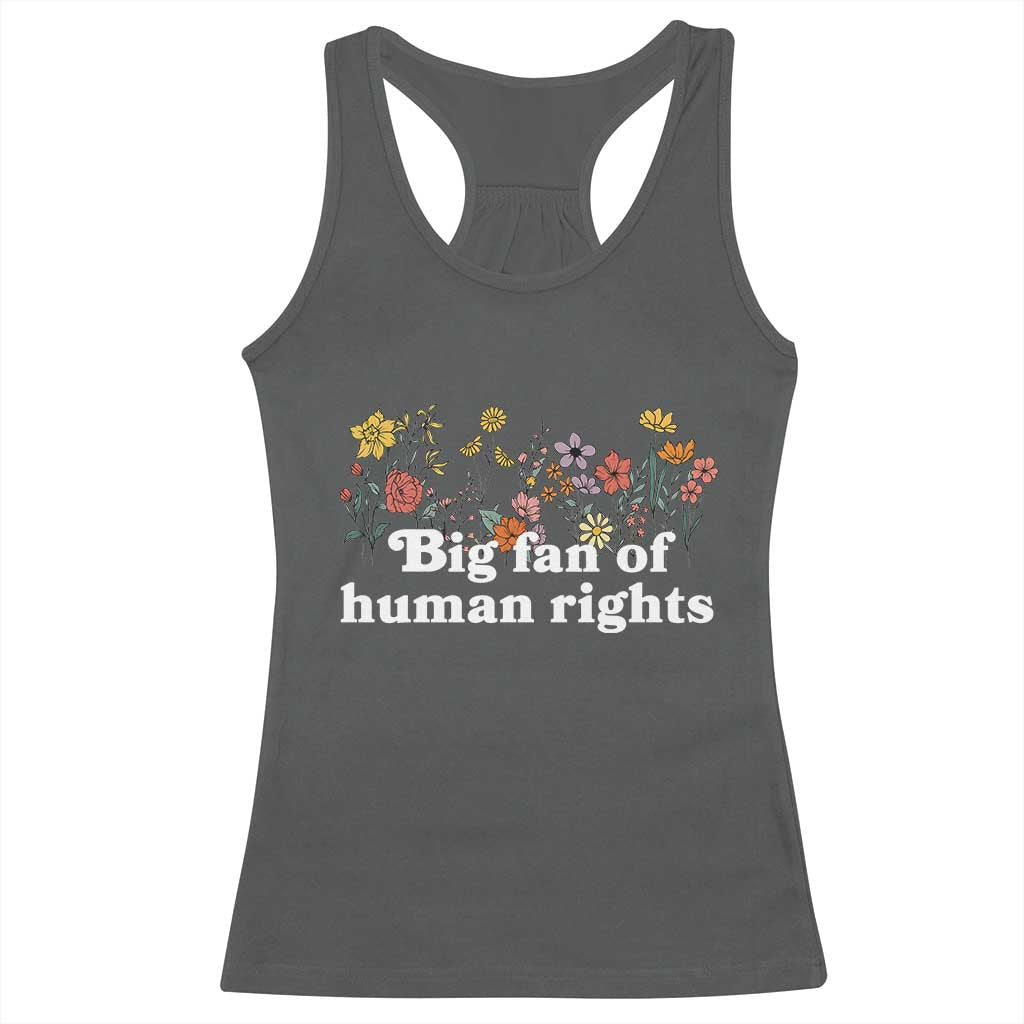 Big Fan Of Human Rights Racerback Tank Top Retro Flowers - Wonder Print Shop