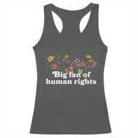 Big Fan Of Human Rights Racerback Tank Top Retro Flowers - Wonder Print Shop