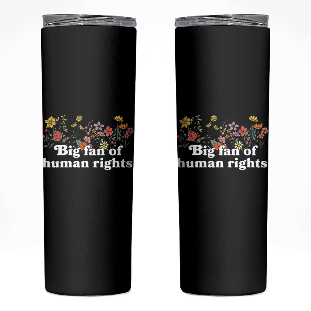 Big Fan Of Human Rights Skinny Tumbler Retro Flowers - Wonder Print Shop