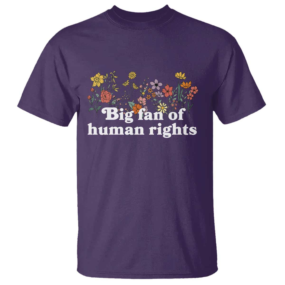 Big Fan Of Human Rights T Shirt Retro Flowers - Wonder Print Shop