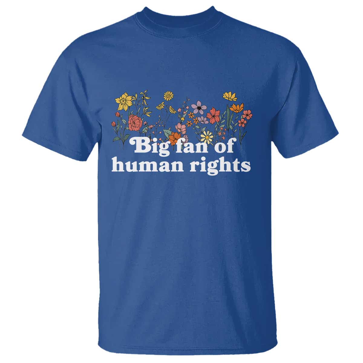 Big Fan Of Human Rights T Shirt Retro Flowers - Wonder Print Shop