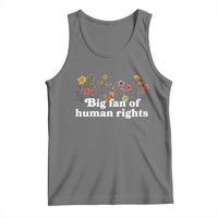 Big Fan Of Human Rights Tank Top Retro Flowers - Wonder Print Shop