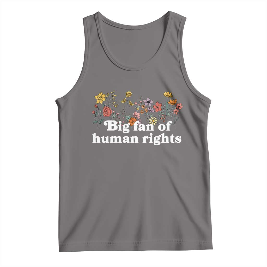 Big Fan Of Human Rights Tank Top Retro Flowers - Wonder Print Shop