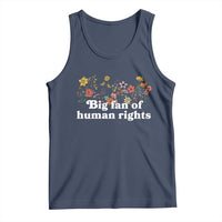 Big Fan Of Human Rights Tank Top Retro Flowers - Wonder Print Shop
