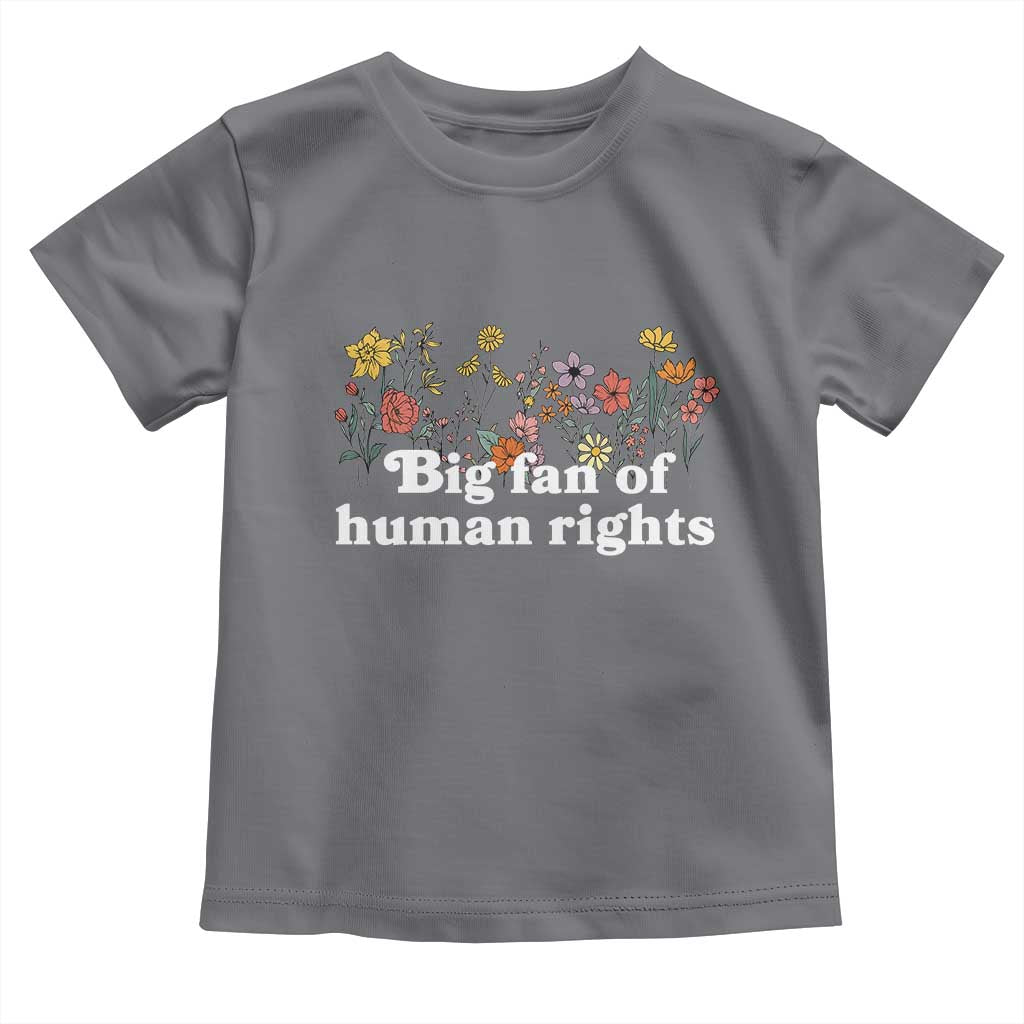 Big Fan Of Human Rights Toddler T Shirt Retro Flowers - Wonder Print Shop