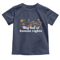 Big Fan Of Human Rights Toddler T Shirt Retro Flowers - Wonder Print Shop