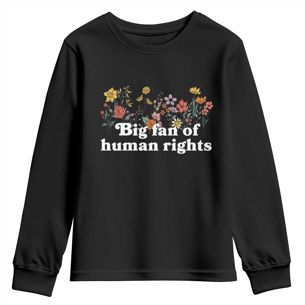 Big Fan Of Human Rights Youth Sweatshirt Retro Flowers - Wonder Print Shop
