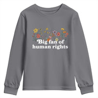 Big Fan Of Human Rights Youth Sweatshirt Retro Flowers - Wonder Print Shop