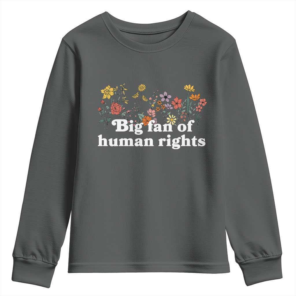 Big Fan Of Human Rights Youth Sweatshirt Retro Flowers - Wonder Print Shop