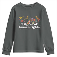 Big Fan Of Human Rights Youth Sweatshirt Retro Flowers - Wonder Print Shop