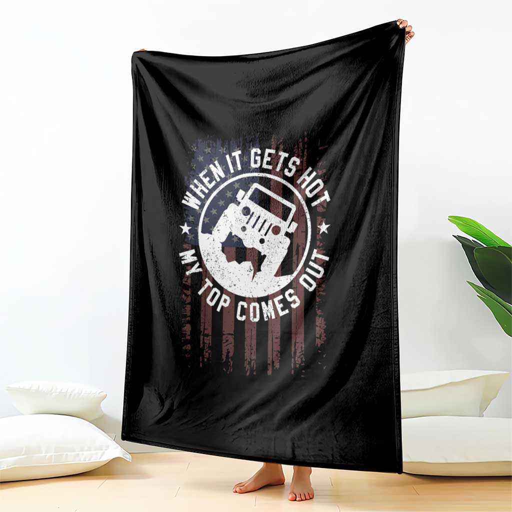 Funny When It Gets Hot My Top Comes Out Throw Blanket Off Road Car American Flag - Wonder Print Shop