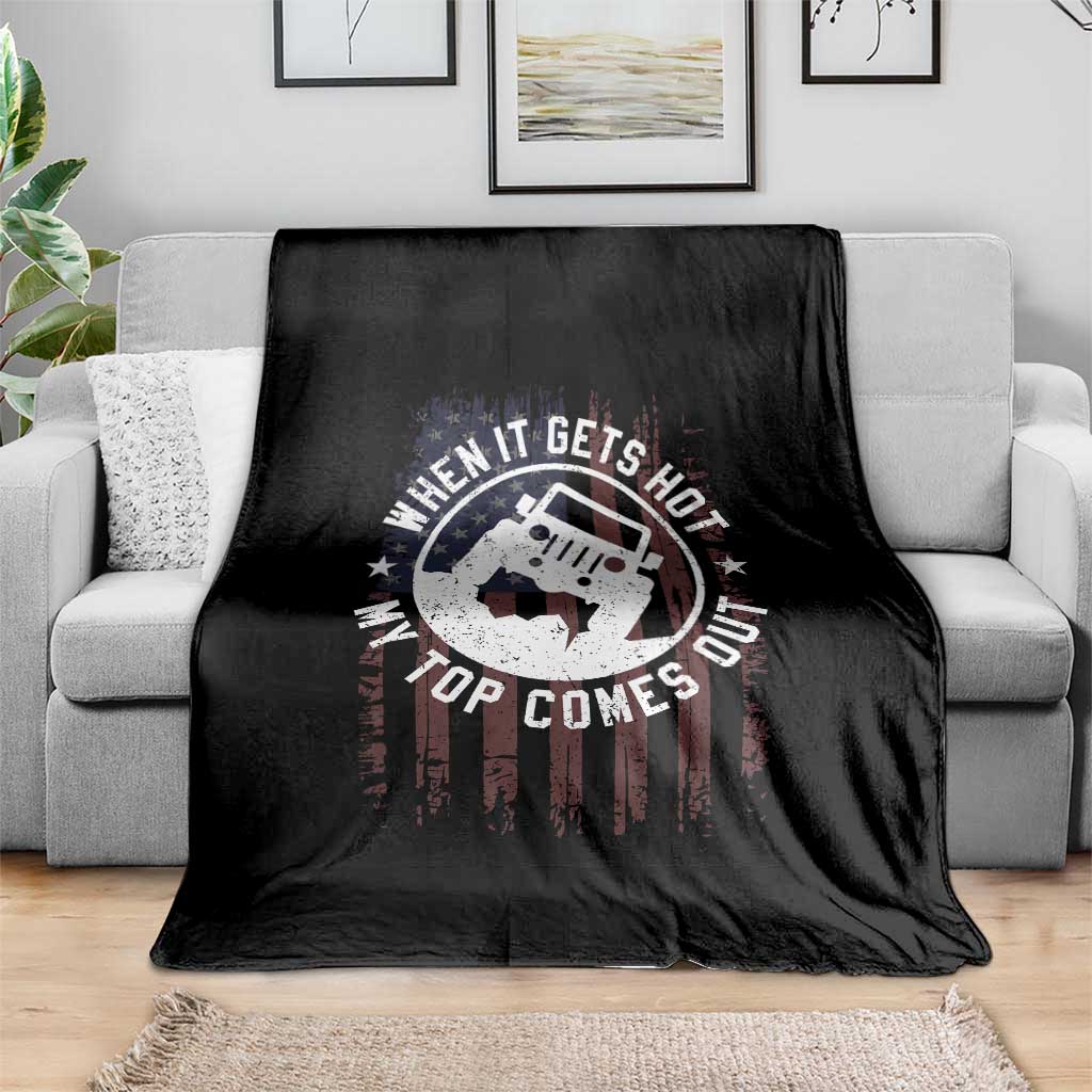 Funny When It Gets Hot My Top Comes Out Throw Blanket Off Road Car American Flag - Wonder Print Shop