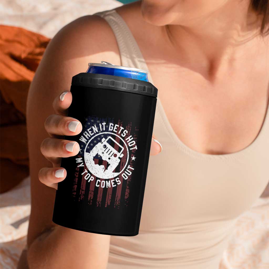 Funny When It Gets Hot My Top Comes Out 4 in 1 Can Cooler Tumbler Off Road Car American Flag - Wonder Print Shop