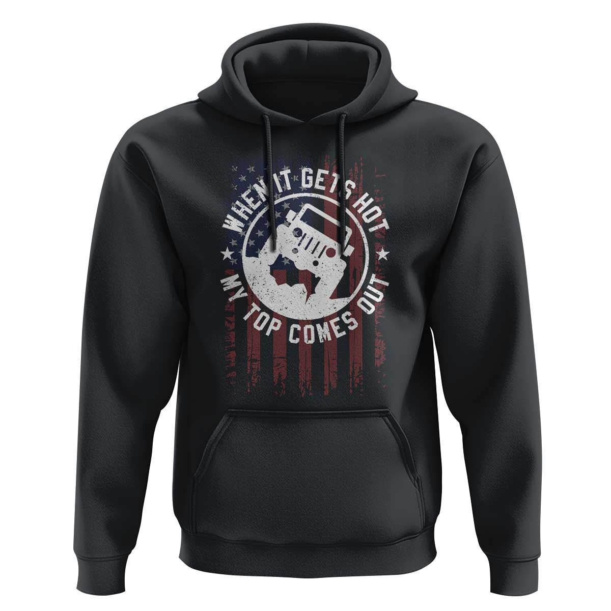 Funny When It Gets Hot My Top Comes Out Hoodie Off Road Car American Flag - Wonder Print Shop