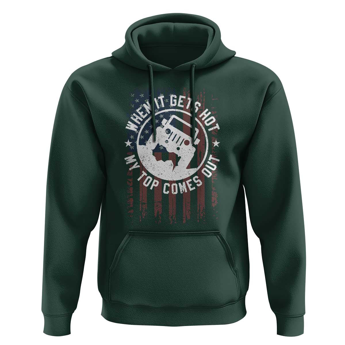 Funny When It Gets Hot My Top Comes Out Hoodie Off Road Car American Flag - Wonder Print Shop