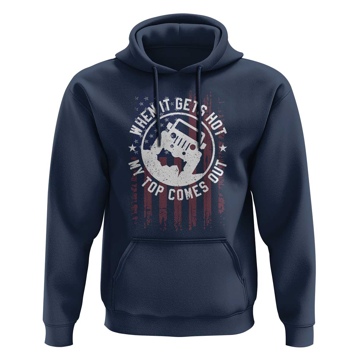 Funny When It Gets Hot My Top Comes Out Hoodie Off Road Car American Flag - Wonder Print Shop