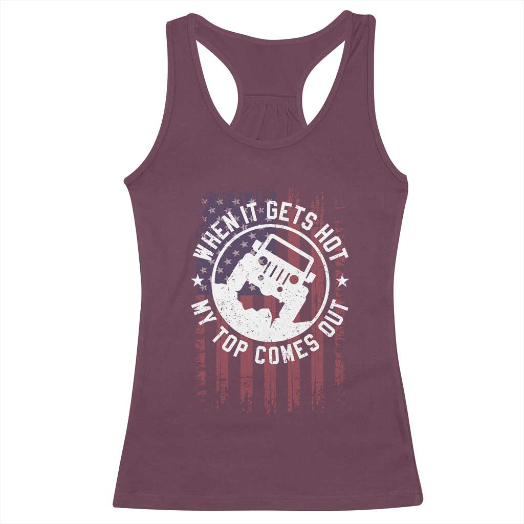 Funny When It Gets Hot My Top Comes Out Racerback Tank Top Off Road Car American Flag - Wonder Print Shop