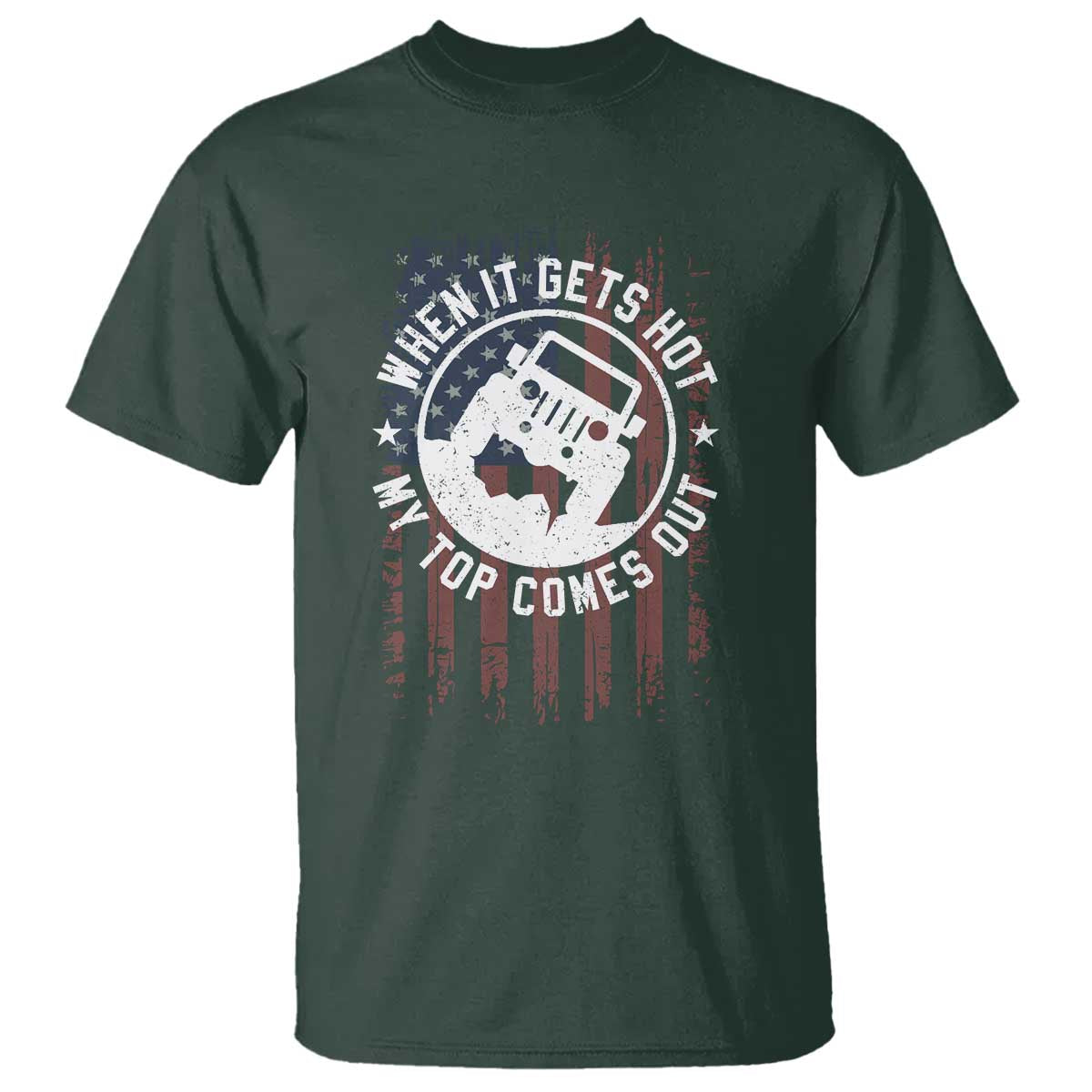 Funny When It Gets Hot My Top Comes Out T Shirt Off Road Car American Flag - Wonder Print Shop