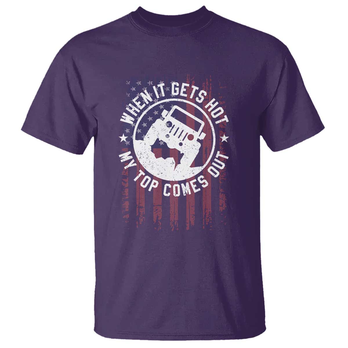 Funny When It Gets Hot My Top Comes Out T Shirt Off Road Car American Flag - Wonder Print Shop
