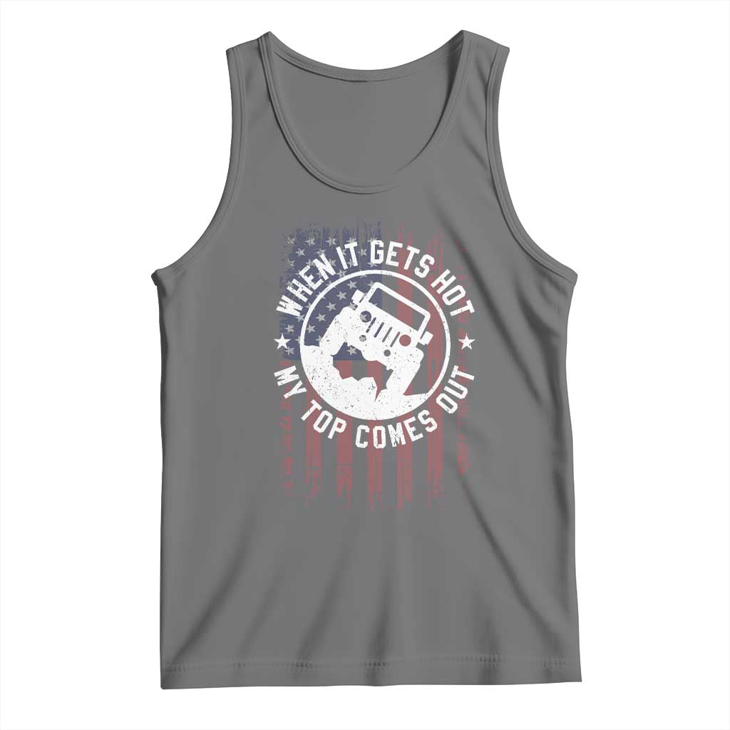 Funny When It Gets Hot My Top Comes Out Tank Top Off Road Car American Flag - Wonder Print Shop